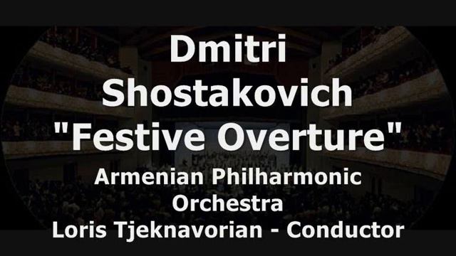 Shostakovich "Festive Overture" - Conducted by Loris Tjeknavorian смотреть онлайн