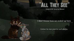 "All They See" Tawnypaw & Bramblepaw. ORIGINAL WARRIOR CATS SONG