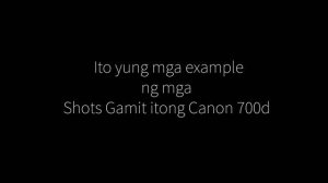 QUICK REVIEW ABOUT CANON 700D (TAGALOG)