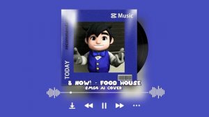 ?✨ [[ AI COVER ]] : 8 Now - Food House (SMG4 Cover) -- Full song ?✨