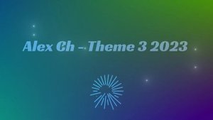 Alex Ch - Theme 3 2023