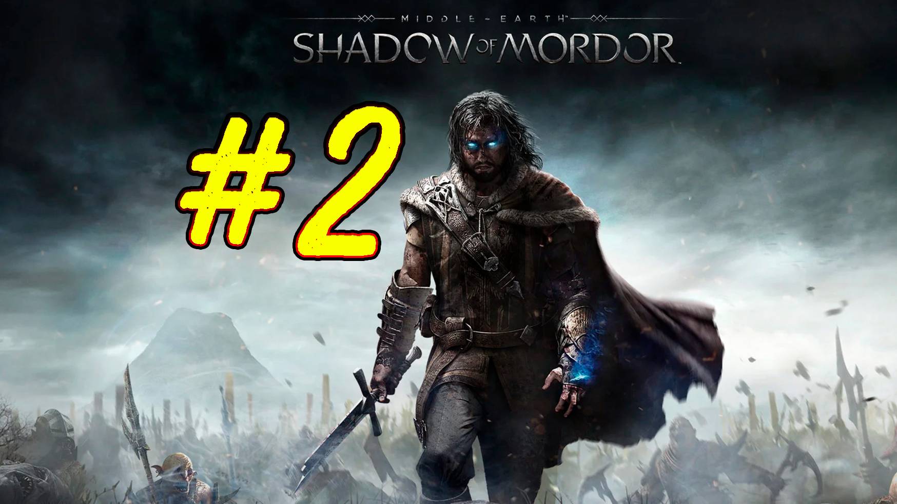 Middle-earth: Shadow of Mordor. Средиземье: Тени Мордора. Второй стрим