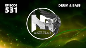 Nelver - Proud Eagle Radio Show #531 [Pirate Station Radio] (31-07-2024) Drum & Bass