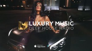 DEEP HOUSE _ LUXURY MUSIC MIX №1