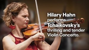 Hilary Hahn, Tchaikovsky & Bartók