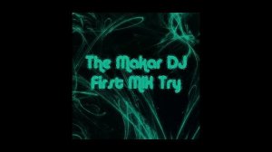DJ Makar || First Mix Try [Eyes on Fire]
