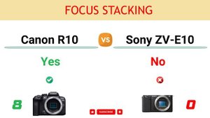 Canon R10 vs Sony ZV-E10 Comparison: 9 Reasons to buy the R10 and 6 Reasons to buy the ZV-E10