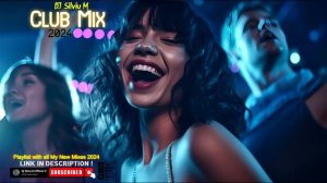 Music Mix 2024 | Party Club Dance 2024 | Best Remixes Of Popular Songs 2024 MEGAMIX (DJ Silviu M)