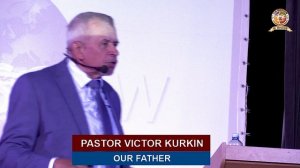 OUR FATHER || Sermon By Victor Kurkin.mp4