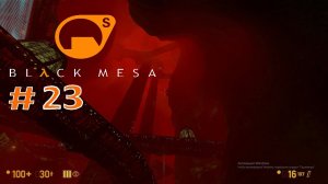 Half Life Black Mesa:Прохождение:#23 Всё выше и выше.