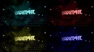 Интро для подписчика "VADIM4IK"