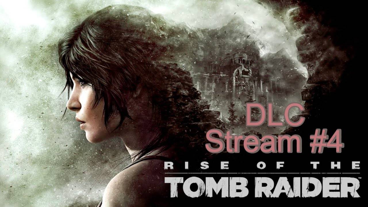 Темное прошлое Крофтов┃Rise of the Tomb Raider #4 DLC [Стрим от 30.11.2023]