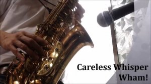 【オンライン生徒募集中!】Careless Whisper Wham! on Alto Saxophone