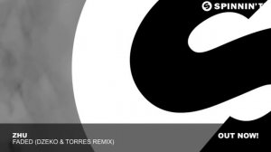 ZHU - Faded (Dzeko & Torres Remix)