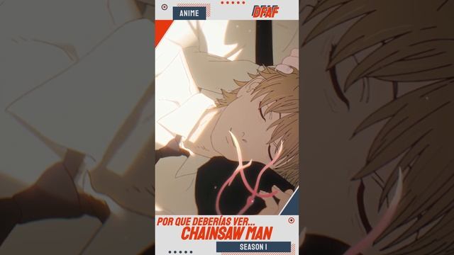 Por qué deberías ver... Chainsaw Man | DFAF #anime #crunchyroll #chainsawman #denji