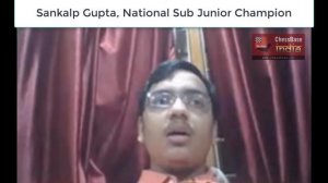 Sankalp Gupta is the National Sub Junior 2017 Champion