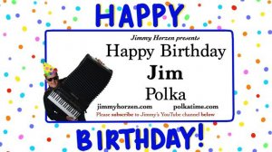 Jim Happy Birthday Polka