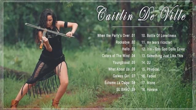 Best Of MUSIC  - Caitlin De Ville Greatest Hits 2022 Caitlin De Ville Instrumental Violin | Caitlin