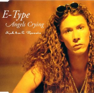 E-Type - Angels Crying (KaktuZ RemiX)