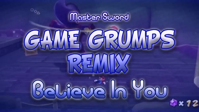 Believe In You - Game Grumps Remix смотреть онлайн