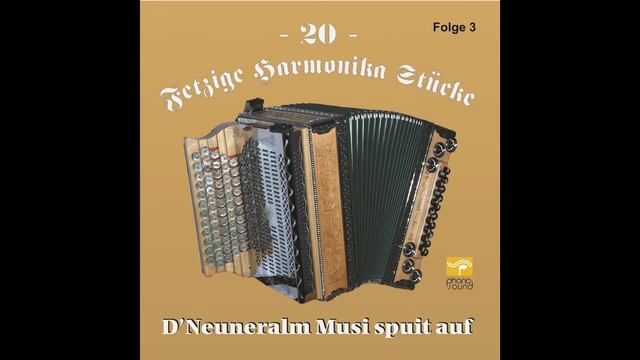 Neuneralm Express - D'Neuneralm Musi - 20 fetzige Harmonika Stücke - Folge 3 смотреть онлайн