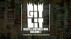 LUMA x Uuphoria Presents | Git Lit Beats x Rhymes Mix Vol. 1