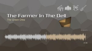 The Farmer In The Dell • The Green Orbs | Free No Copyright Music
