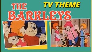 TV THEME - "THE BARKLEYS"