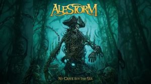 Alestorm - No Grave But The Sea