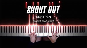 ENHYPEN - SHOUT OUT - Piano Cover by Pianella Piano