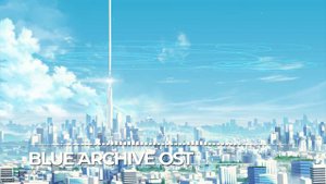 ブルーアーカイブ Blue Archive OST 105. Alkaline Tears