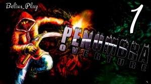 Penumbra: Истоки зла (Penumbra: Overture) - Самое начало! #1
