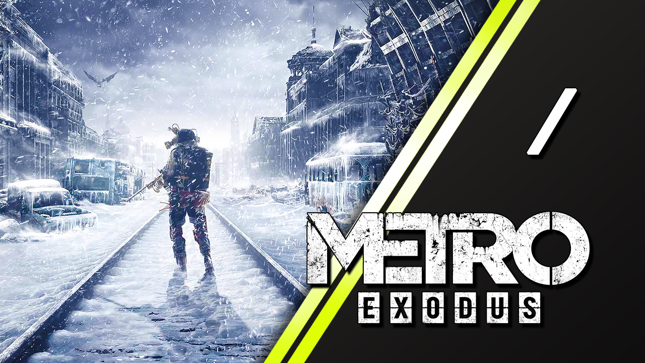 Metro Exodus #1