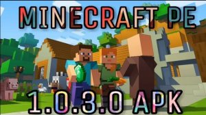 DOWNLOAD Minecraft Pe 1.0.3.0 APK | DOWNLOAD FREE MCPE |