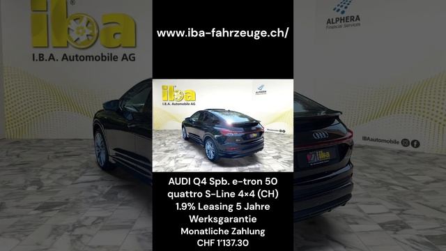 AUDI Q4 Spb. e-tron 50 quattro S-Line 4×4 (CH) 1.9% Leasing 5 Jahre Werksgarantie