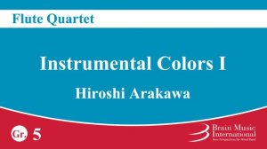 Instrumental Colors I - Flute Quartet by Hiroshi Arakawa