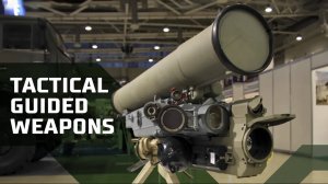 Russian-designed tactical guided weapons for ground troops on the battlefield