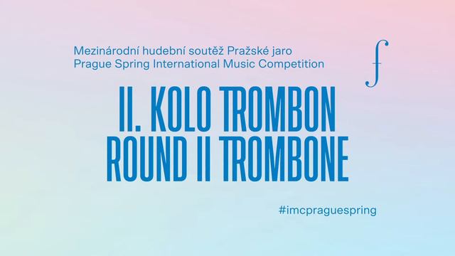 Mezinárodní hudební soutěž Pražské jaro, II. kolo Trombon смотреть онлайн