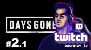 Прохождение / DAYS GONE / #2.1