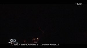 90' Enquetes - Au coeur des quartiers chauds de Marseille 1-2 TMC 2011