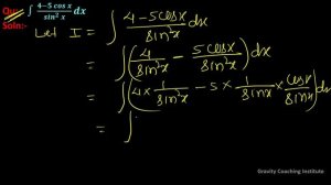 Q78 | ∫(4-5cosx)/sin^2x dx | Integral of (4-5 cosx)/sin^2x | Integration of (4-5 cosx)/sin^2x