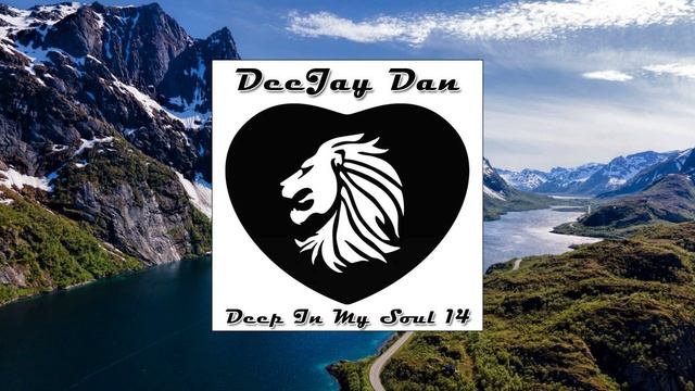 DeeJay Dan - Deep In My Soul 14 [2015]