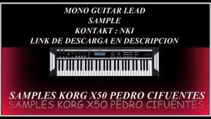 MONO GUITAR LEAD : KORG X50 : KONTAKT NKI By Pedro cifuentes