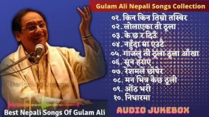 Gulam Ali Nepali Songs Collection ~ Best Nepali Songs of Gulam Ali ~  Best of Gulam Ali ~ Gulam Ali