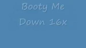 Booty Me Down lyrics Kstylis