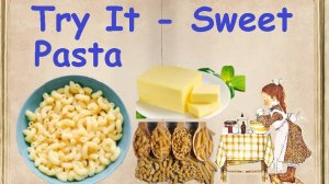 Try It - Sweet Pasta / Book of recipes / Bon Appetit