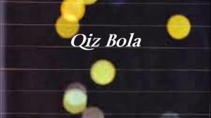 Qiz Bola - Yalla | Киз бола - Ялла
