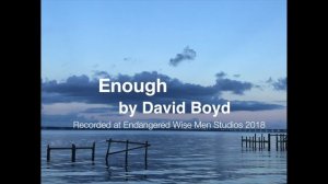 "Enough" by David Boyd