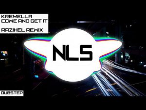 Krewella - Come And Get It (Razihel Remix) | Dubstep | NLS - Free To Use