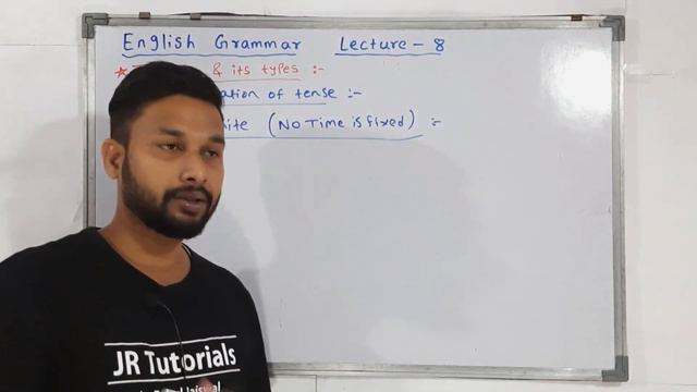 Tenses & its types | Classification of tenses | English Grammar lecture 8 | Rahul sir | JR Tutorial